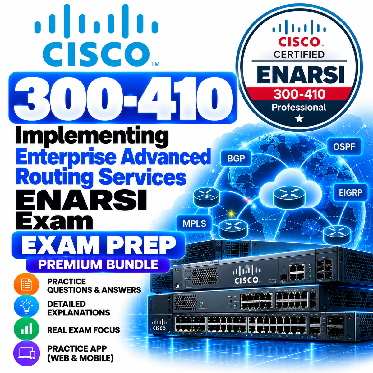 300-410 ENARSI Implementing Enterprise Advanced Routing Services ExamPrep Premium Bundle | 630 Q&A | Free Updates