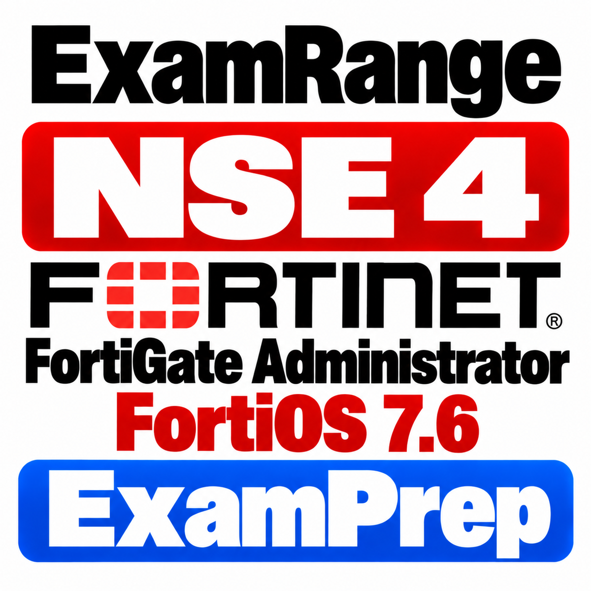NSE 4 FortiGate Administrator FortiOS 7.6 ExamPrep Premium Bundle | 93 Q&A | Free Updates